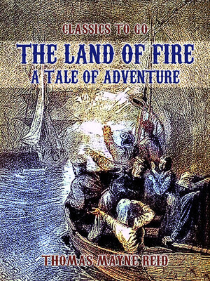 cover image of The Land of Fire, a Tale of Adventure